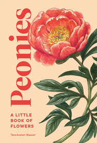 Peonies ? A Little Book of Flowers: A Little Book of Flowers