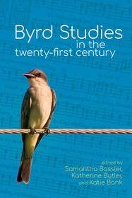 Byrd Studies in the Twenty?First Century