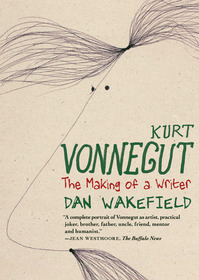 Kurt Vonnegut: The Making of a Writer: The Making of a Writer