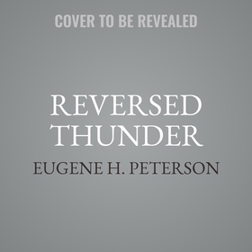 Reversed Thunder: The Revelation of John and the Praying Imagination