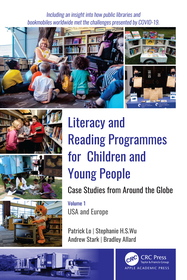 Literacy and Reading Programmes for Children and Young People: Case Studies from Around the Globe: Volume 1: USA and Europe