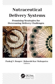 Nutraceutical Delivery Systems: Promising Strategies for Overcoming Delivery Challenges Nutraceutical Delivery Systems: Promising Strategies for Overcoming Delivery Challenges
