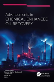 Advancements in Chemical Enhanced Oil Recovery Advancements in Chemical Enhanced Oil Recovery