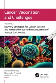 Cancer Vaccination and Challenges: Volume 2: Delivery Strategies for Cancer Vaccine and Immunotherapy in the Management of Various Carcinomas