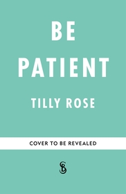 Be Patient: Life, loss and laughter from behind the hospital curtain