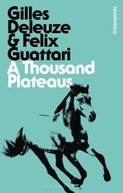 A Thousand Plateaus A Thousand Plateaus