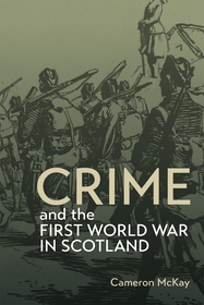 Crime and the First World War in Scotland