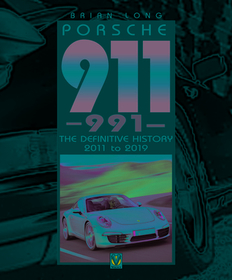 Porsche 911 (991): The Definitive History 2011 to 2019