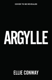 Argylle: The Explosive Spy Thriller That Inspired the new Matthew Vaughn film starring Henry Cavill and Bryce Dallas Howard