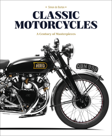 Classic Motorcycles: A Century of Masterpieces