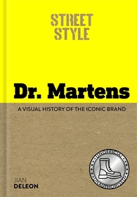 Street Style: Dr. Martens: A visual history of the iconic brand