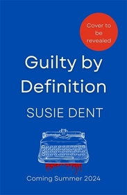 Guilty by Definition: The debut linguistic mystery novel from Dictionary Corner's resident lexicographer