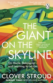 The Giant on the Skyline: On Home, Belonging and Learning to Let Go