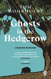 Ghosts in the Hedgerow: A hedghog whodunnit