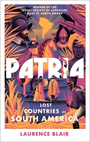 Patria: Lost Countries of South America