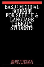 Basic Medical Science for Speech and Language Therapy Students