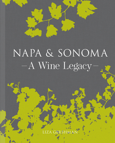 Napa & Sonoma: A Wine Legacy