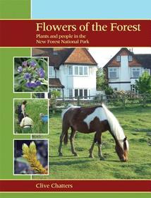 Flowers of the Forest: Plants and People in the New Forest National Park