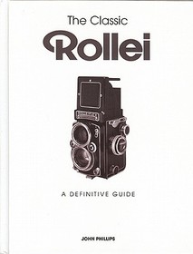 The Classic Rollei: A Definitive Guide