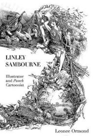 Linley Sambourne ? Illustrator and Punch Cartoonist: Illustrator and Punch Cartoonist