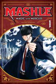 Mashle: Magic and Muscles, Vol. 1: Magic and Muscles, Vol. 1, Volume 1