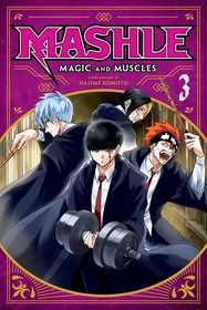 Mashle: Magic and Muscles, Vol. 3: Magic and Muscles, Vol. 3, Volume 3