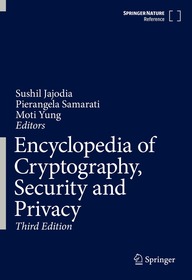 Encyclopedia of Cryptography, Security and Privacy