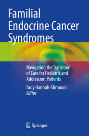 Familial Endocrine Cancer Syndromes: Navigating the Transition of Care for Pediatric and Adolescent Patients