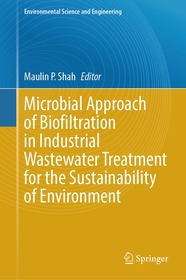 Microbial Approach of Biofiltration in Industrial Wastewater Treatment for the Sustainability of Environment Microbial Approach of Biofiltration in Industrial Wastewater Treatment for the Sustainability of Environment