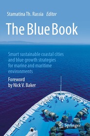 The Blue Book: Smart sustainable coastal cities and blue growth strategies for marine and maritime environments The Blue Book: Smart sustainable coastal cities and blue growth strategies for marine and maritime environments