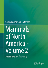 Mammals of North America - Volume 2: Systematics and Taxonomy