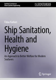 Ship Sanitation, Health and Hygiene: An Approach to Better Welfare for Modern Seafarers