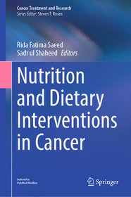 Nutrition and Dietary Interventions in Cancer Nutrition and Dietary Interventions in Cancer