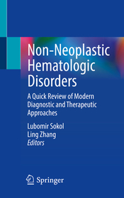 Non-Neoplastic Hematologic Disorders: A Quick Review of Modern Diagnostic and Therapeutic Approaches