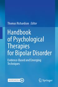 Handbook of Psychological Therapies for Bipolar Disorder: Evidence-Based and Emerging Techniques