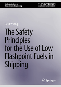 The Safety Principles for the Use of Low Flashpoint Fuels in Shipping