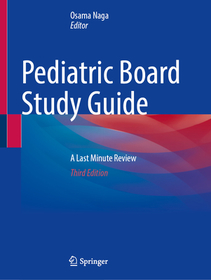 Pediatric Board Study Guide: A Last Minute Review