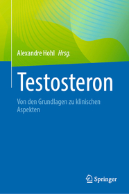 Testosteron: Von den Grundlagen zu klinischen Aspekten