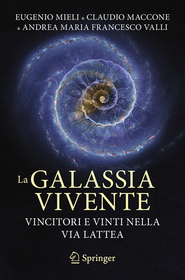 La galassia vivente: Vincitori e vinti nella Via Lattea