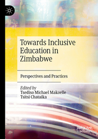 Towards Inclusive Education in Zimbabwe: Perspectives and Practices