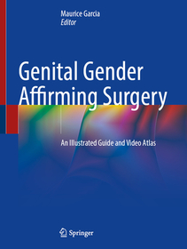 Genital Gender Affirming Surgery: An Illustrated Guide and Video Atlas