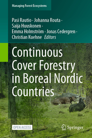 Continuous Cover Forestry in Boreal Nordic Countries Continuous Cover Forestry in Boreal Nordic Countries