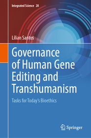 Governance of Human Gene Editing and Transhumanism: Tasks for Today?s Bioethics