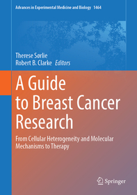 A Guide to Breast Cancer Research: From Cellular Heterogeneity and Molecular Mechanisms to Therapy