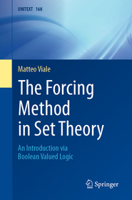 The Forcing Method in Set Theory: An Introduction via Boolean Valued Logic