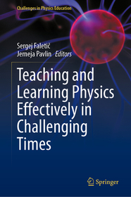 Teaching and Learning Physics Effectively in Challenging Times