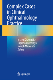 Complex Cases in Clinical Ophthalmology Practice