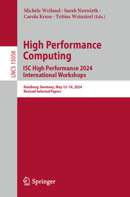 High Performance Computing. ISC High Performance 2024 International Workshops: Hamburg, Germany, May 12?16, 2024, Revised Selected Papers