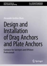 Design and Installation of Drag Anchors and Plate Anchors: Guidance for Surveyors and Offshore Professionals