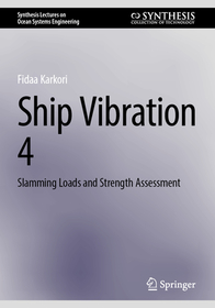 Ship Vibration 4: Slamming Loads and Strength Assessment